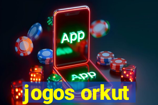 jogos orkut